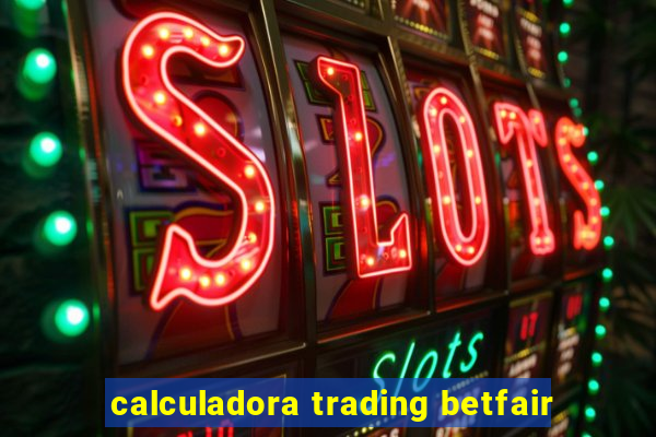 calculadora trading betfair